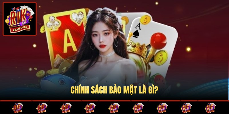 Bật mí dữ liệu về chính sách bảo mật