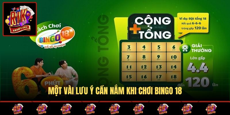 Một vài lưu ý cần nắm khi chơi Bingo 18