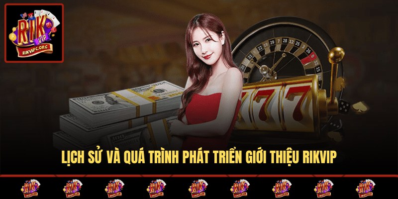 Thông tin chi tiết về giới thiệu Rikvip