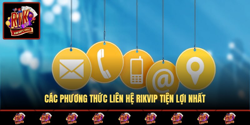 Tổng hợp kênh liên hệ phổ biến nhất